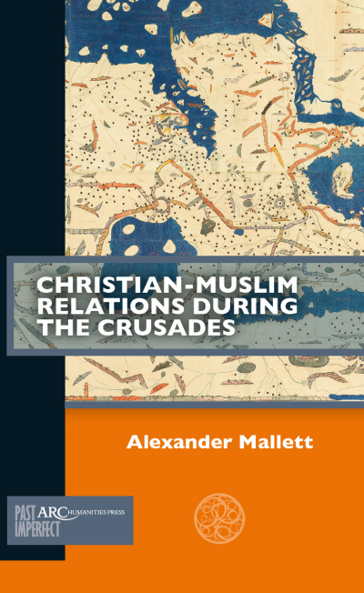 Cover des Buchs: Christian-Muslim Relations during the Crusades