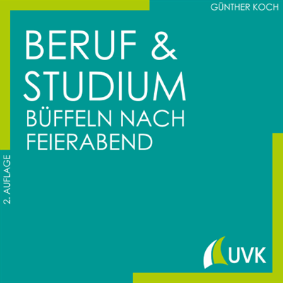 Cover des Buchs: Beruf und Studium - büffeln nach Feierabend