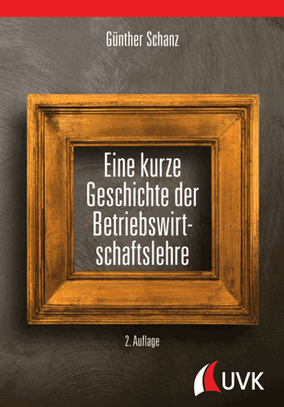 Cover des Buchs: Eine kurze Geschichte der Betriebswirtschaftslehre