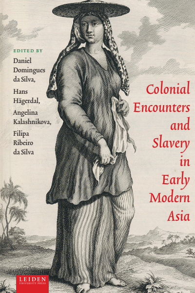 Cover des Buchs: Colonial Encounters and Slavery in Early Modern Asia
