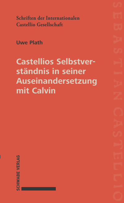 Cover des Buchs: Castellios Selbstverständnis in seiner Auseinandersetzung mit Calvin