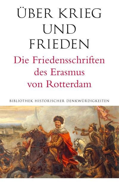 Cover of book: Über Krieg und Frieden. Die Friedensschriften des Erasmus von Rotterdam