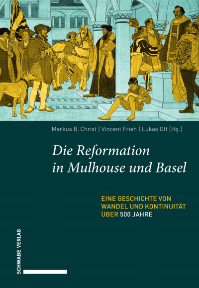 Cover of book: Die Reformation in Mulhouse und Basel