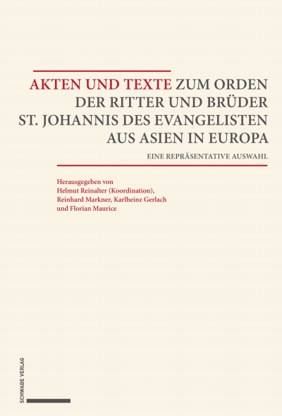 Cover of book: Akten und Texte zum Orden der Ritter und Brüder St. Johannis des Evangelisten aus Asien und Europa