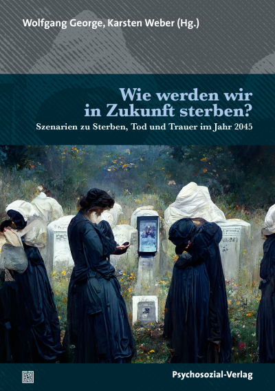 Cover des Buchs: Wie werden wir in Zukunft sterben?