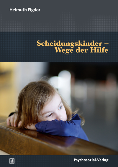 Cover des Buchs: Scheidungskinder – Wege der Hilfe