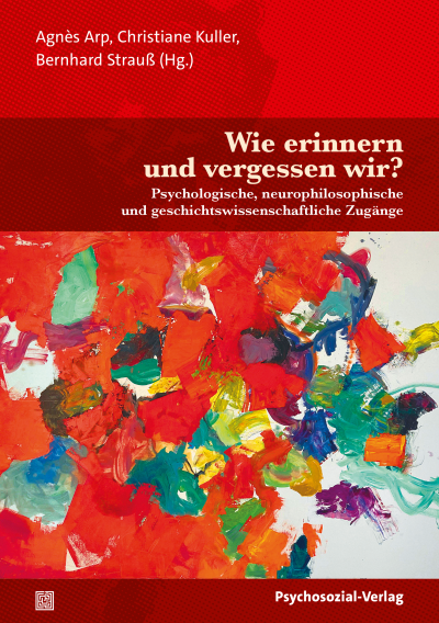 Cover des Buchs: Wie erinnern und vergessen wir?