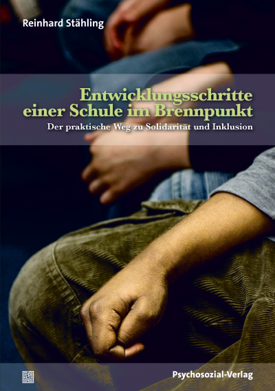 Cover des Buchs: Entwicklungsschritte einer Schule im Brennpunkt