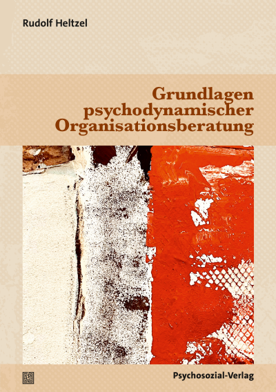 Cover des Buchs: Grundlagen psychodynamischer Organisationsberatung