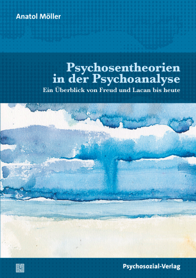 Cover des Buchs: Psychosentheorien in der Psychoanalyse