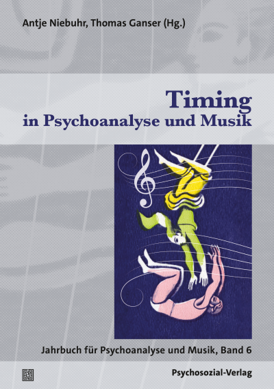 Cover des Buchs: Timing in Psychoanalyse und Musik
