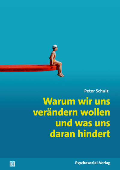 Cover des Buchs: Warum wir uns verändern wollen und was uns daran hindert