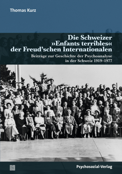 Cover of book: Die Schweizer »Enfants terribles« der Freud’schen Internationalen
