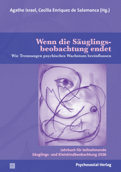 Cover des Buchs: Wenn die Säuglingsbeobachtung endet