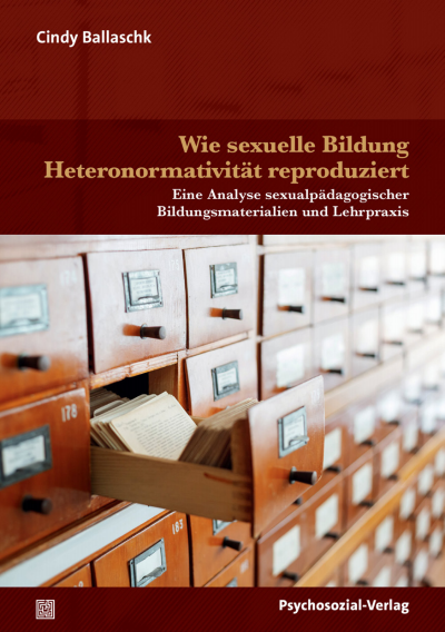 Cover des Buchs: Wie sexuelle Bildung Heteronormativität reproduziert