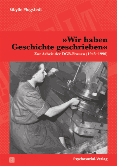 Cover of book: »Wir haben Geschichte geschrieben«