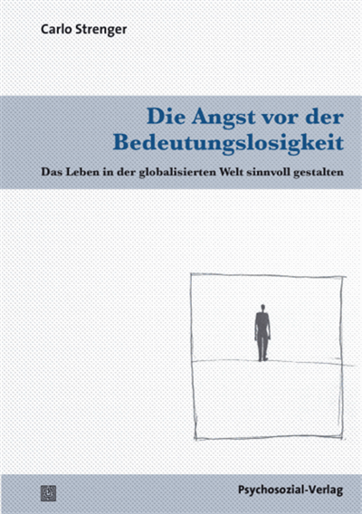 Cover des Buchs: Die Angst vor der Bedeutungslosigkeit