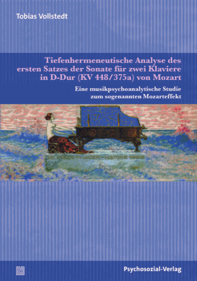Cover of book: Tiefenhermeneutische Analyse des ersten Satzes der Sonate für zwei Klaviere in D-Dur (KV 448/375a) von Mozart
