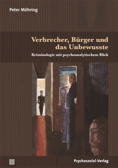 Cover of book: Verbrecher, Bürger und das Unbewusste
