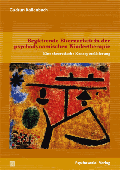 Cover of book: Begleitende Elternarbeit in der psychodynamischen Kindertherapie