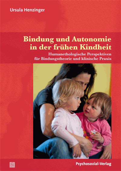 Cover des Buchs: Bindung und Autonomie in der frühen Kindheit