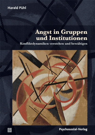 Cover des Buchs: Angst in Gruppen und Institutionen