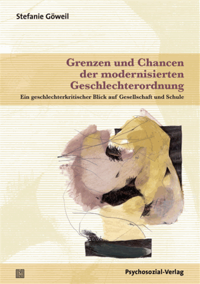Cover of book: Grenzen und Chancen der modernisierten Geschlechterordnung