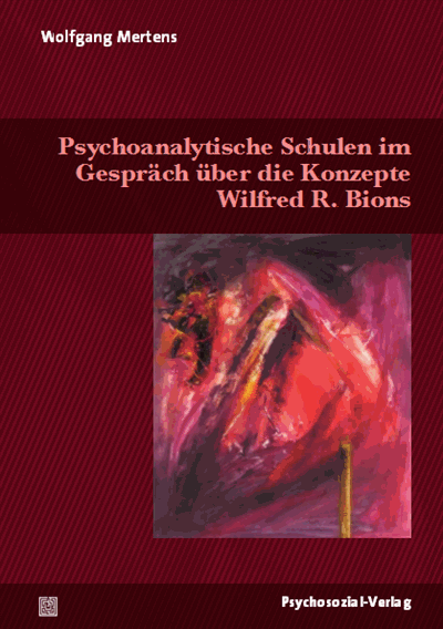 Cover of book: Psychoanalytische Schulen im Gespräch über die Konzepte Wilfred R. Bions