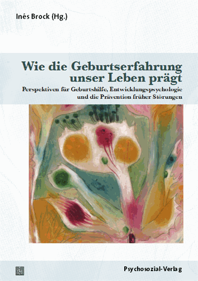 Cover of book: Wie die Geburtserfahrung unser Leben prägt