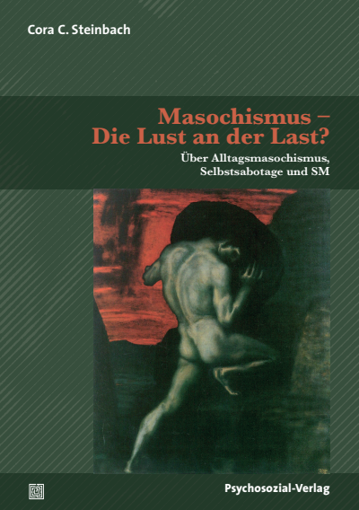Cover of book: Masochismus – Die Lust an der Last?