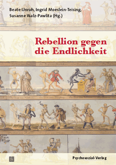 Cover of book: Rebellion gegen die Endlichkeit