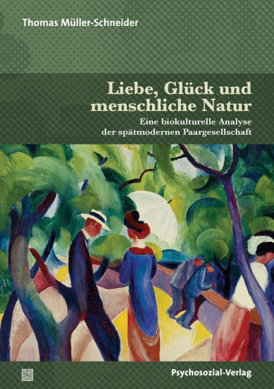 Cover des Buchs: Liebe, Glück und menschliche Natur