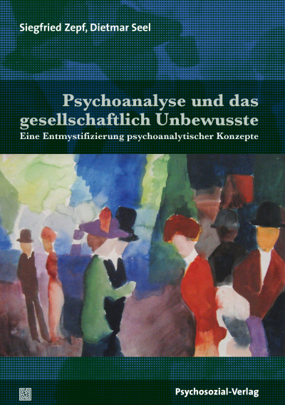 Cover of book: Psychoanalyse und das gesellschaftlich Unbewusste