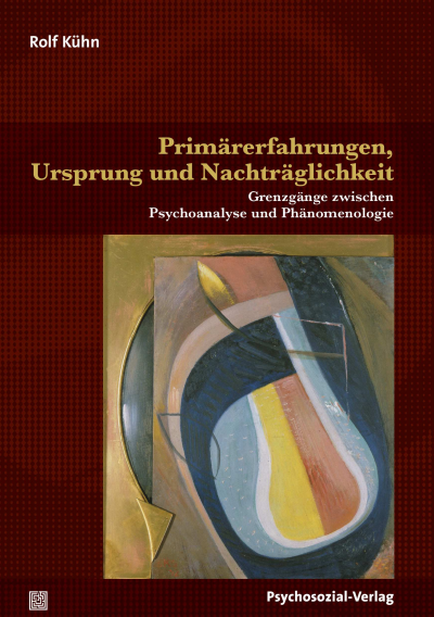 Cover of book: Primärerfahrungen, Ursprung und Nachträglichkeit