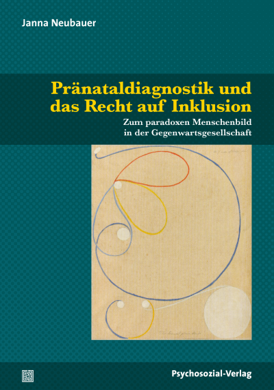 Cover des Buchs: Pränataldiagnostik und das Recht auf Inklusion