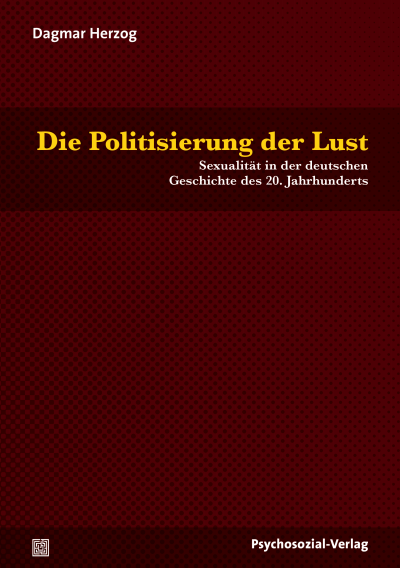 Cover of book: Die Politisierung der Lust