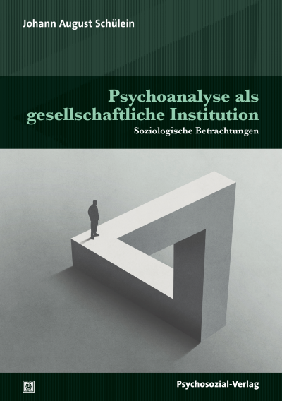 Cover of book: Psychoanalyse als gesellschaftliche Institution