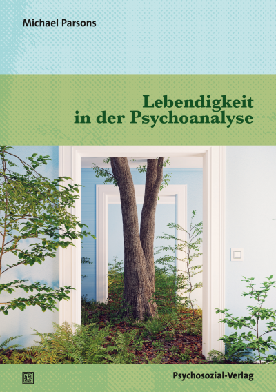 Cover des Buchs: Lebendigkeit in der Psychoanalyse
