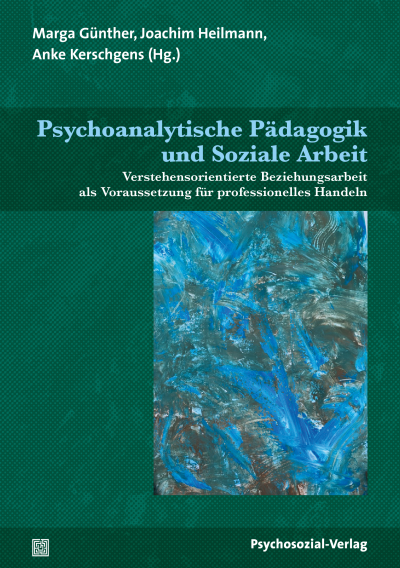 Cover of book: Psychoanalytische Pädagogik und Soziale Arbeit