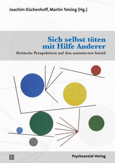 Cover of book: Sich selbst töten mit Hilfe Anderer
