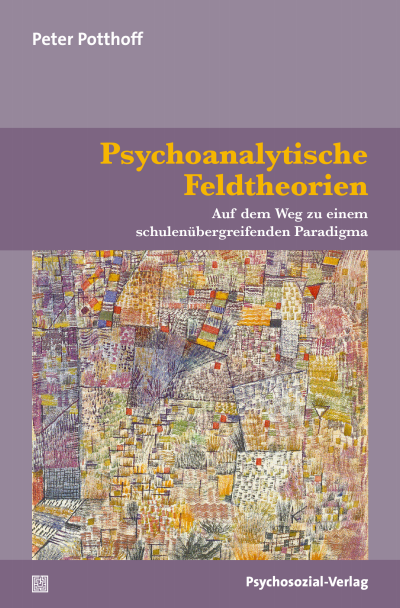 Cover des Buchs: Psychoanalytische Feldtheorien
