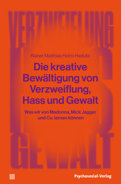 Cover des Buchs: Die kreative Bewältigung von Verzweiflung, Hass und Gewalt