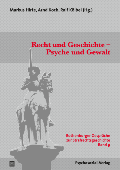 Cover des Buchs: Recht und Geschichte – Psyche und Gewalt