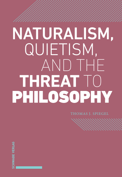 Cover of book: Naturalism, Quietism, and the Threat to Philosophy