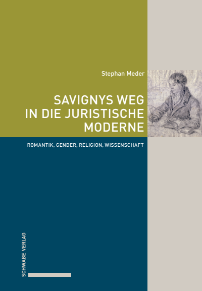 Cover of book: Savignys Weg in die juristische Moderne