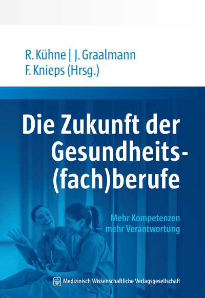 Cover des Buchs: Die Zukunft der Gesundheits(fach)berufe