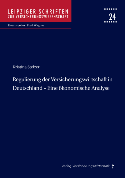 Cover des Buchs: Regulierung der Versicherungswirtschaft in Deutschland – Eine ökonomische Analyse