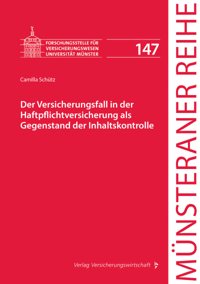 Cover des Buchs: Der Versicherungsfall in der Haftpflichtversicherung als Gegenstand der Inhaltskontrolle