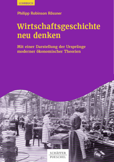 Cover des Buchs: Wirtschaftsgeschichte neu denken
