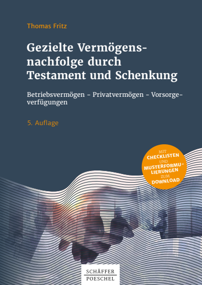 Cover des Buchs: Gezielte Vermögensnachfolge durch Testament und Schenkung